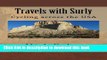 [Popular Books] Travels with Surly: Cycling across the USA Free Online