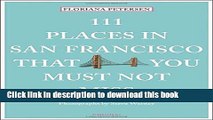 [Popular] Books 111 Places in San Francisco That You Must Not Miss Free Online