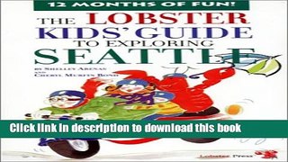 [Download] Lobster Kids  Guide to Exploring Seattle Kindle Free
