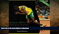 READ BOOK  Jamaican Athletics: A Model for 2012 and the World FULL ONLINE