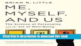 [Popular Books] Me, Myself, and Us: The Science of Personality and the Art of Well-Being Full Online