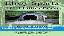 [Popular Books] Elroy Sparta Trail Guidebook: Also includes: 