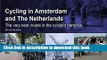 [PDF] Cycling in Amsterdam and the Netherlands: The Very Best Routes in the Cyclist s Paradise