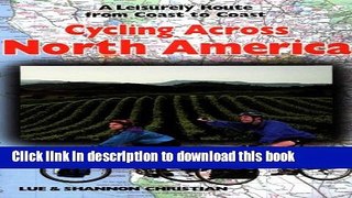 [Popular Books] Cycling Across North America: A Leisurely Route from Coast to Coast Free Online