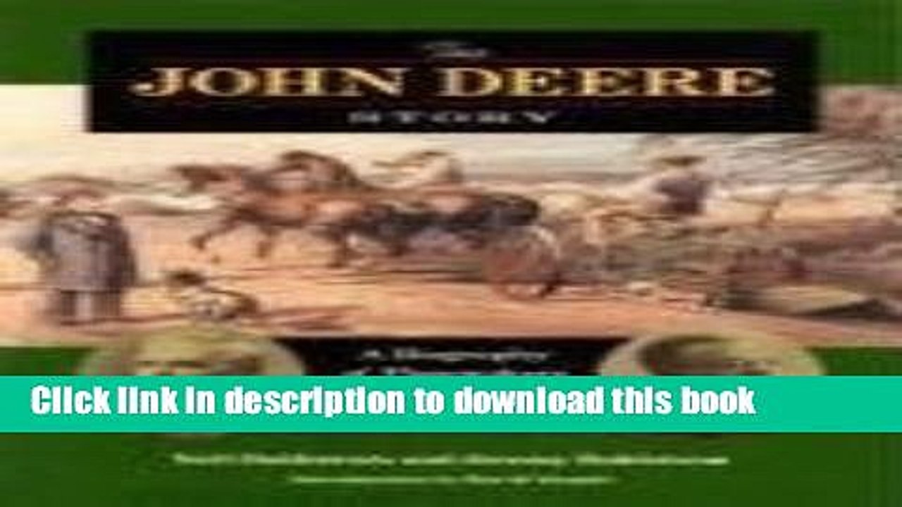 [Download] The John Deere Story: A Biography of Plowmakers John and Charles Deere Hardcover Free