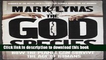 [Popular] The God Species: How The Planet Can Survive The Age Of Humans Hardcover Free