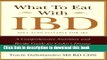 [Read PDF] What to Eat with IBD: A Comprehensive Nutrition and Recipe Guide for Crohn s Disease