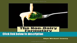 [PDF] The Non-Dairy Formulary: Vegan Cuisine for the Ethical Gourmet [Online Books]