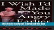 [Popular] I Wish I d Made You Angry Earlier: Essays on Science, Scientists, and Humanity Kindle