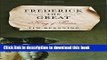 [Popular] Books Frederick the Great: King of Prussia Full Online