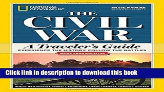 [Popular] Books National Geographic The Civil War: A Traveler s Guide (National Geographic Blue