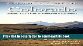 [Popular] Books Backroads   Byways of Colorado: Drives, Day Trips   Weekend Excursions (Second