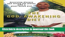 [Popular Books] The God-Awakening Diet: Reversing disease and saving the planet with a plant based