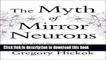 [Popular] The Myth of Mirror Neurons: The Real Neuroscience Of Communication And Cognition