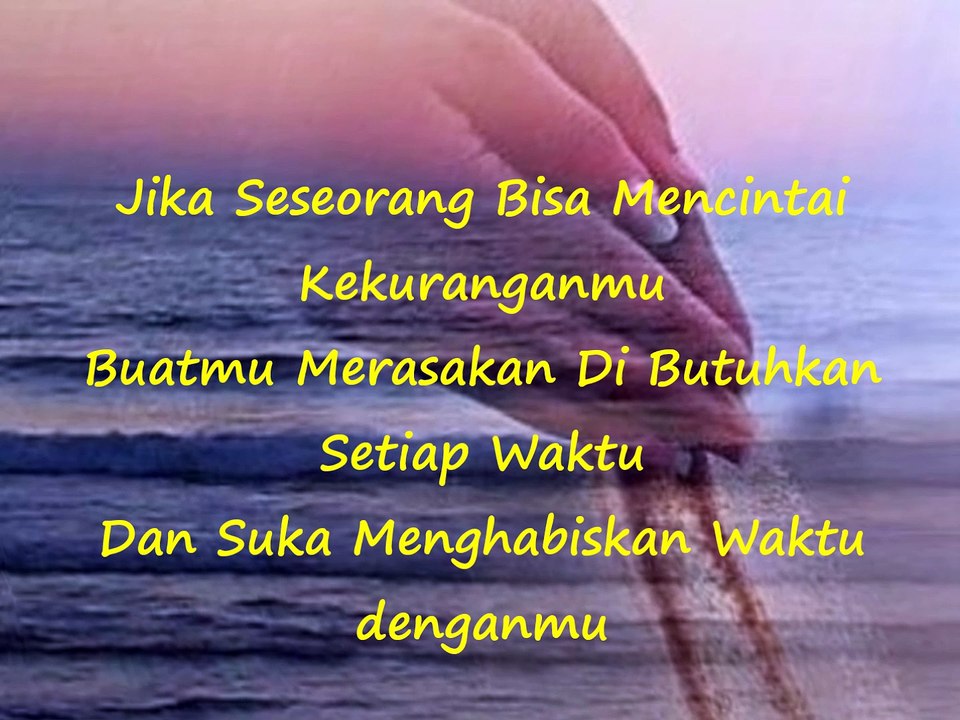 Aku Mencintaimu Karena Semua Hal Yang Telah Kau Beri