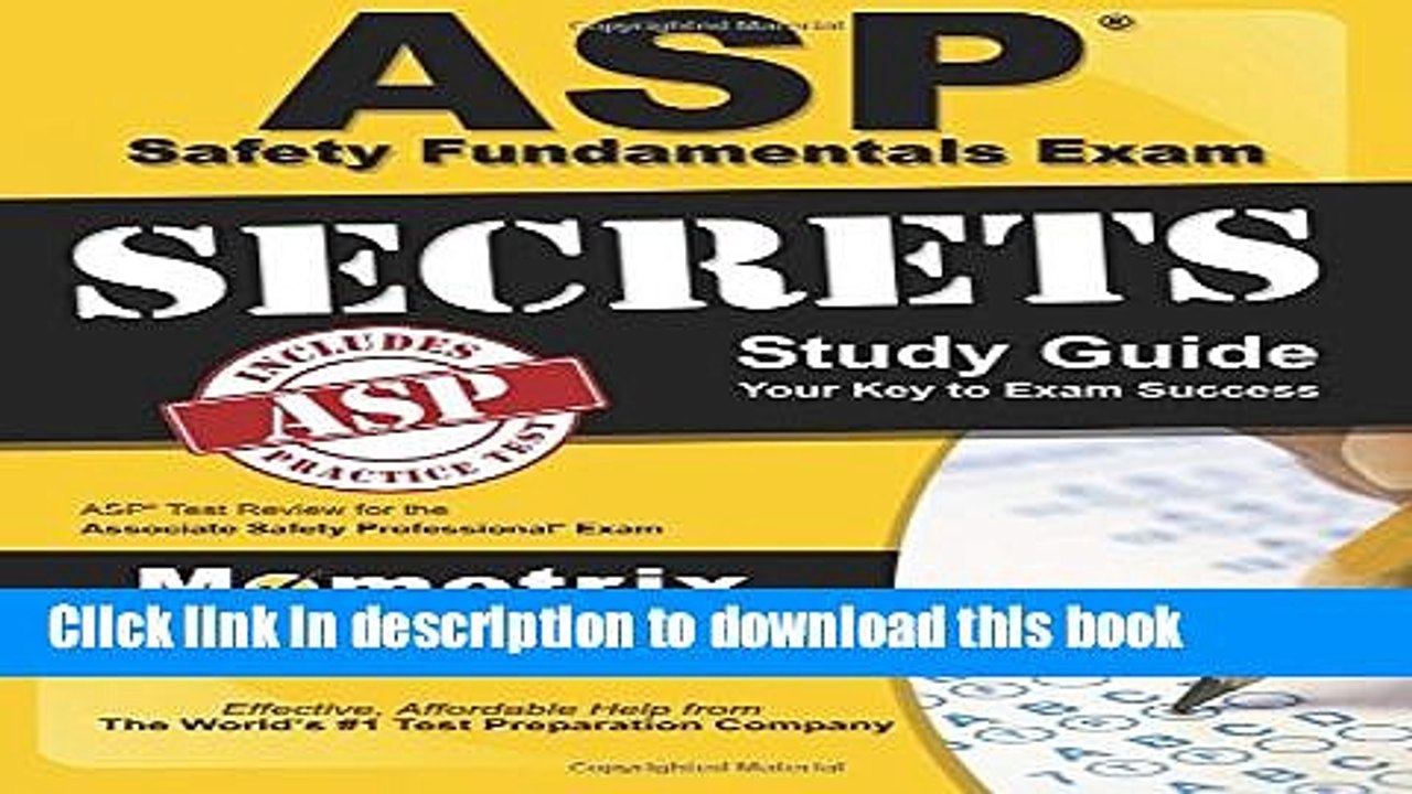 [Popular] Books ASP Safety Fundamentals Exam Secrets Study Guide: ASP Test Review for the