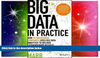 READ FREE FULL  Big Data in Practice: How 45 Successful Companies Used Big Data Analytics to