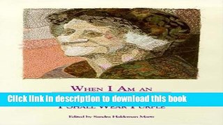 [Popular Books] When I Am an Old Woman I Shall Wear Purple Free Online