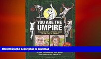 FAVORITE BOOK  You are the Umpire: An Illustrated Guide to the Rules of Cricket FULL ONLINE