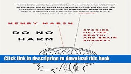 [Popular] Books Do No Harm: Stories of Life, Death, and Brain Surgery Full Online