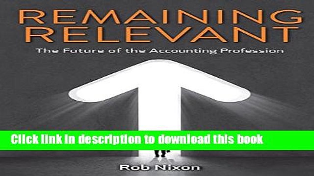[Download] Remaining Relevant - The future of the accounting profession Kindle Collection