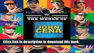 [Popular] Books Hustle, Loyalty   Respect: The World of John Cena Free Online