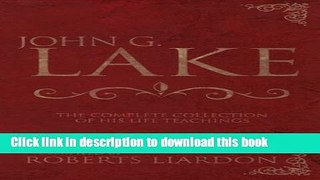 [Popular] Books John G Lake: Complete Collection Of His Teaching Full Online