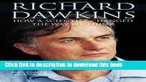 [Popular] Richard Dawkins: How a scientist changed the way we think Paperback Free