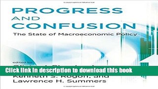 [Download] Progress and Confusion: The State of Macroeconomic Policy Kindle Online