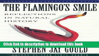 [Popular] The Flamingo s Smile: Reflections in Natural History Paperback Free