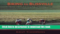 [Popular Books] Biking to Blissville: A Cycling Guide to the Maritimes and the Magdalen Islands