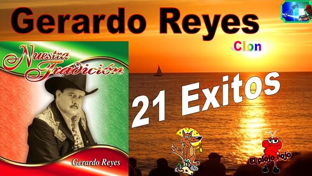Gerardo Reyes 21 Exitos Puras Buenas Antaño Mix