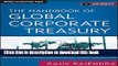 [Download] The Handbook of Global Corporate Treasury Paperback Collection