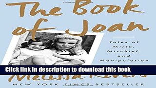 [Popular] Books The Book of Joan: Tales of Mirth, Mischief, and Manipulation Free Online