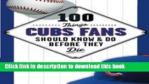 [Popular] Books 100 Things Cubs Fans Should Know   Do Before They Die (100 Things...Fans Should