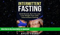 FAVORITE BOOK  Intermittent Fasting: Build Muscle, Burn Fat, and Lose Weight Fast with