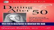 [Popular Books] Dating After 50: Negotiating the Minefields of Mid-Life Romance (Best Half of Life