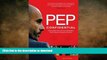 GET PDF  Pep Confidential: The Inside Story of Pep Guardiolaâ€™s First Season at Bayern Munich