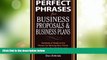 Big Deals  Perfect Phrases for Business Proposals and Business Plans (Perfect Phrases Series)