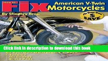 [Popular Books] How To : Fix American V-Twin Motorcycles (Biker Basics) (Biker Basics Series) Free