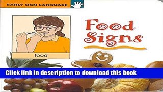 [Download] Food Signs (Early Sign Language Series) Kindle Online