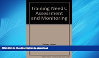 READ THE NEW BOOK Training Needs Assessment and Monitoring/Il0564 READ EBOOK