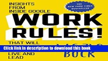 [Popular] Books Work Rules!: Insights from Inside Google That Will Transform How You Live and Lead