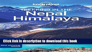 [Popular] Books Lonely Planet Trekking in the Nepal Himalaya (Travel Guide) Free Online