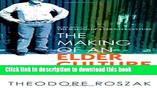 [Popular Books] The Making of an Elder Culture: Reflections on the Future of America s Most