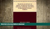 FAVORITE BOOK  Students enrollment of higher vocational education planning materials education