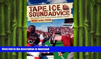 FAVORITE BOOK  Tape, I-C-E, and Sound Advice: Life Lessons from a Hall of Fame Athletic Trainer
