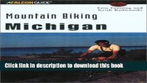 [Popular Books] Mountain Biking Michigan (State Mountain Biking Series) Free Online