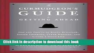 [Popular] Books The Curmudgeon s Guide to Getting Ahead: Dos and Don ts of Right Behavior, Tough