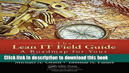 [Download] The Lean IT Field Guide: A Roadmap for Your Transformation Hardcover Free